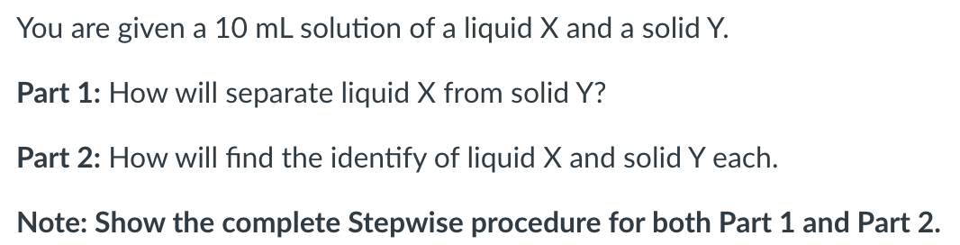 Solved You are given a 10 mL solution of a liquid X and a | Chegg.com