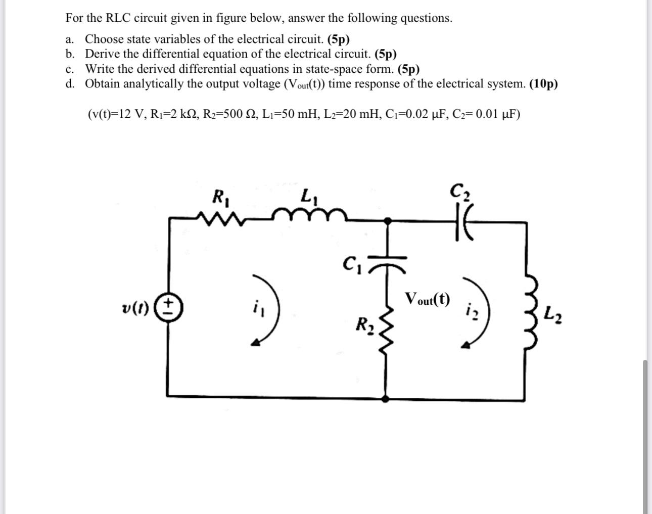 Solved For the RLC ﻿circuit given in ﻿figure below, answer | Chegg.com
