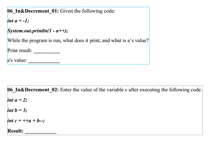 Solved 06_In&Decrement_01: Given the following code: int | Chegg.com