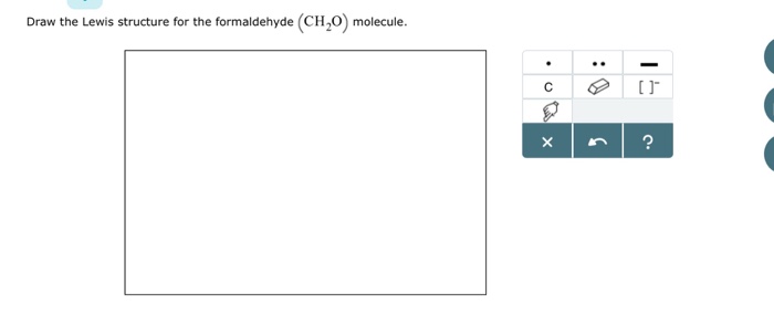 Solved Draw the Lewis structure for the formaldehyde (CH20) Chegg com