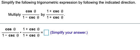 Solved Simplify the following trigonometric expression by | Chegg.com