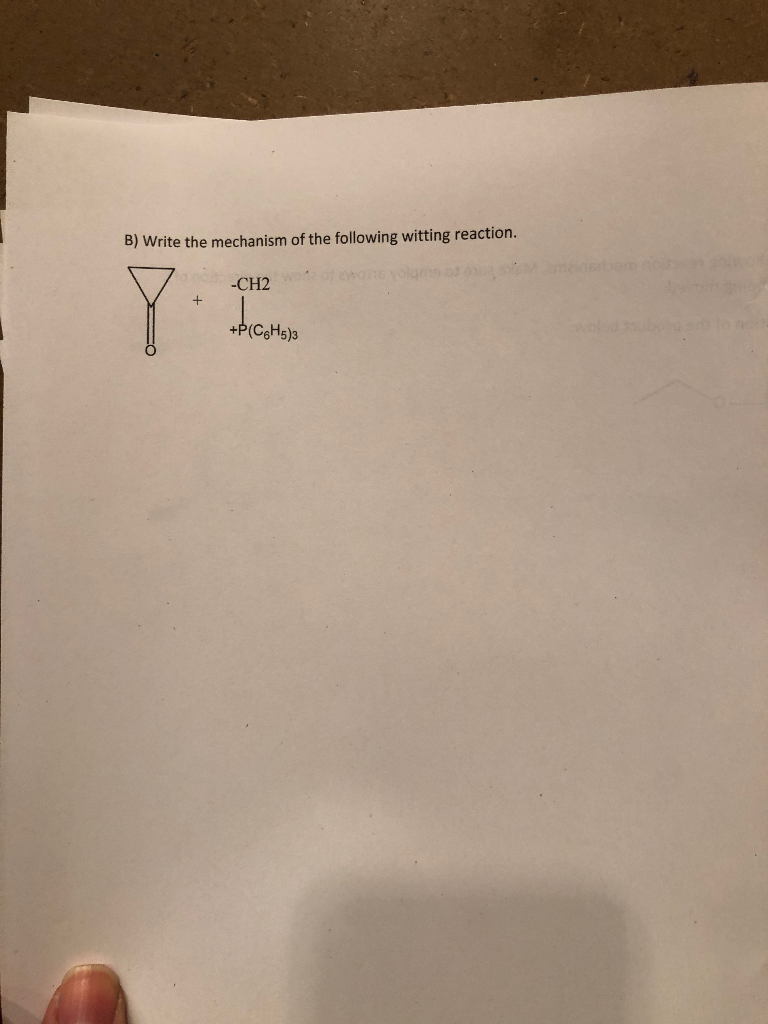 Solved B) Write The Mechanism Of The Following Witting | Chegg.com