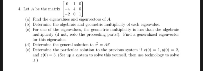 Solved Let A be the matrix-4 40 -2 01 (a) Find the | Chegg.com