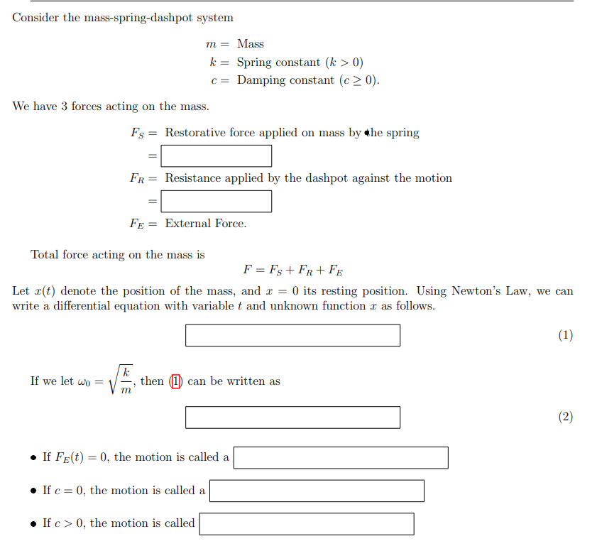 Solved Consider The Mass-spring-dashpot System Mkc= Mass = | Chegg.com