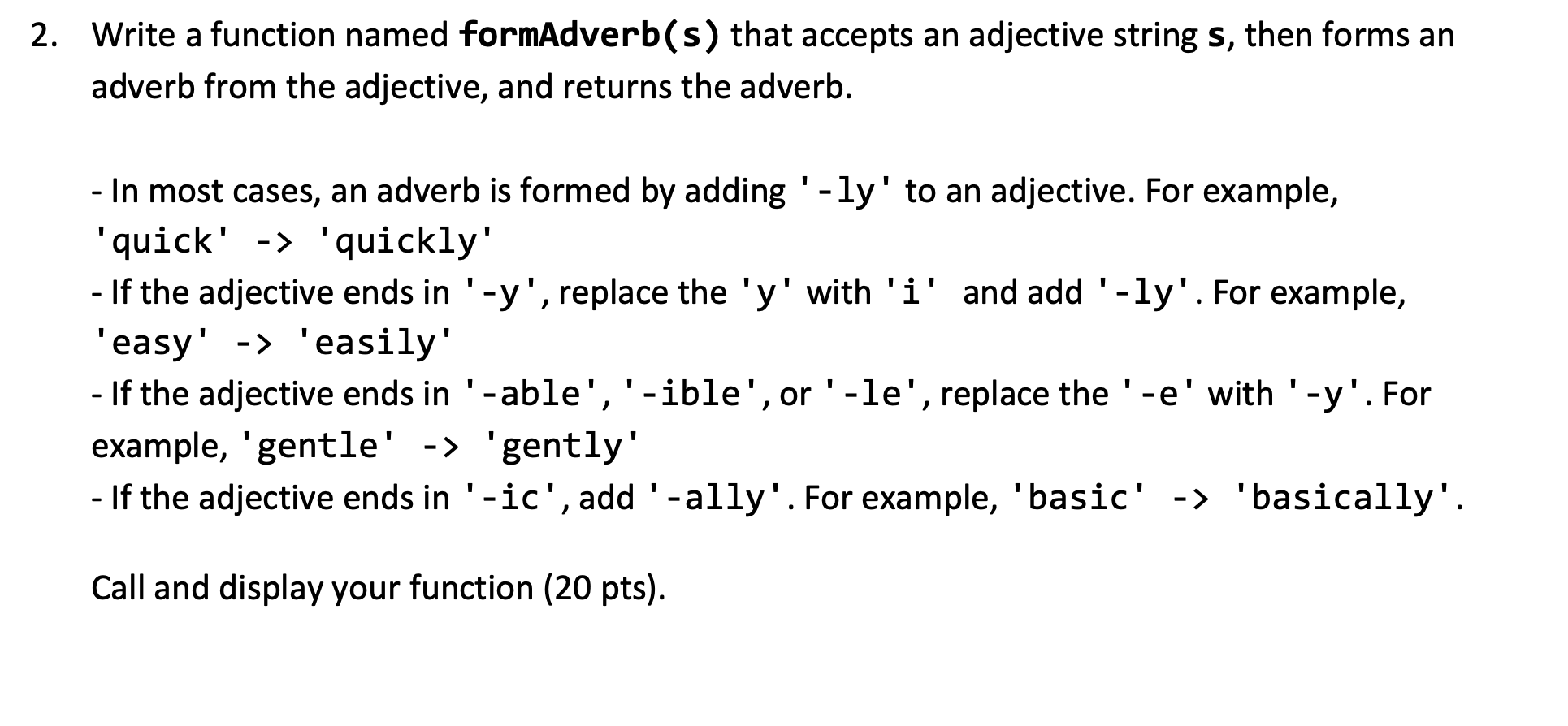 solved-2-write-a-function-named-formadverb-s-that-accepts-chegg