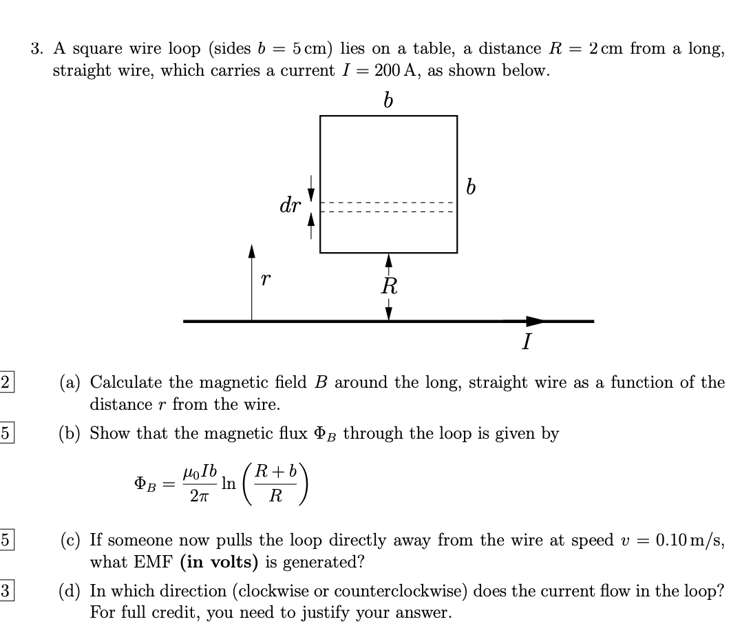 Solved 3. A square wire loop (sides b = 5 cm) lies on a | Chegg.com