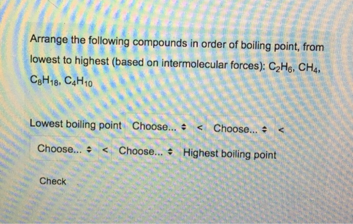 solved-arrange-the-following-compounds-in-order-of-boiling-chegg