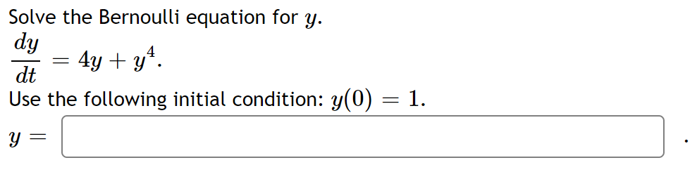 Solved Solve the Bernoulli equation for y. dy dt Use the | Chegg.com