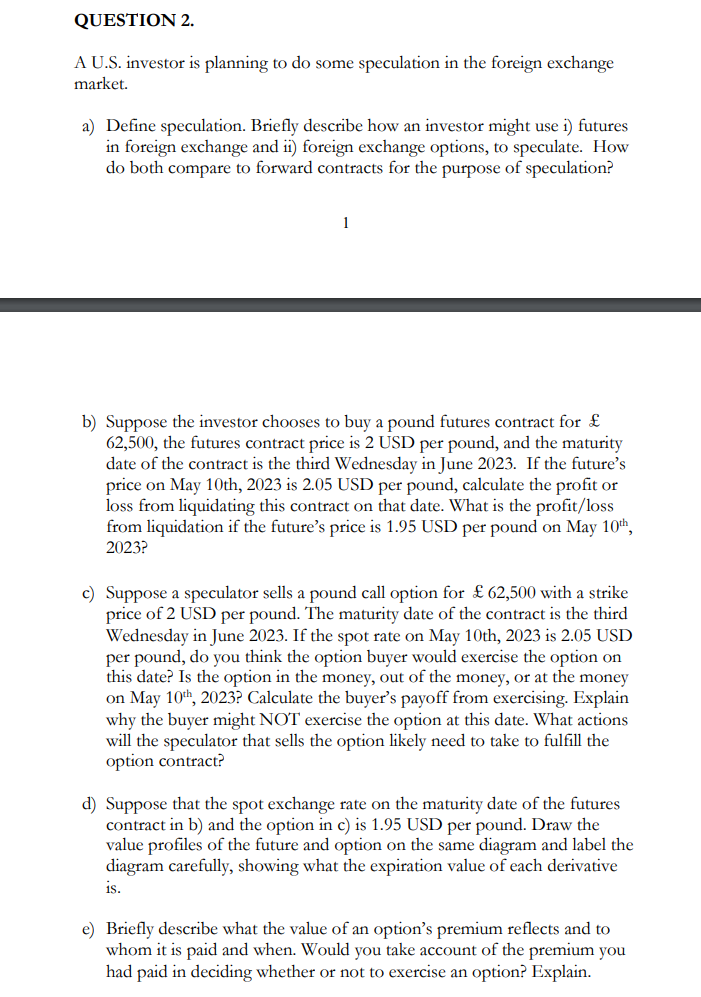 Solved QUESTION 2. A U.S. investor is planning to do some