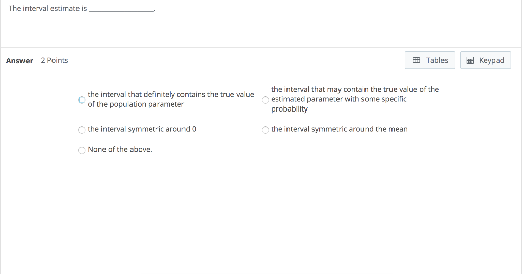 Solved The interval estimate is Answer 2 Points Tables | Chegg.com