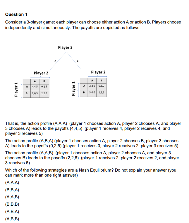 Solved Question 1 Consider a 3-player game: each player can | Chegg.com