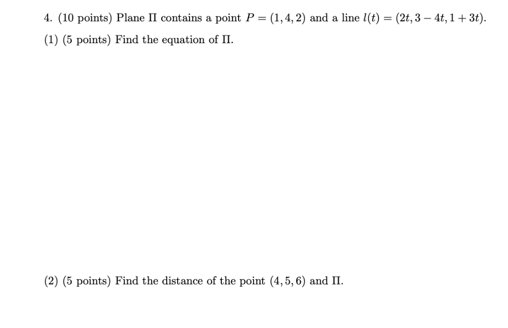 Solved 4. (10 Points) Plane II Contains A Point P = (1,4, 2) | Chegg.com