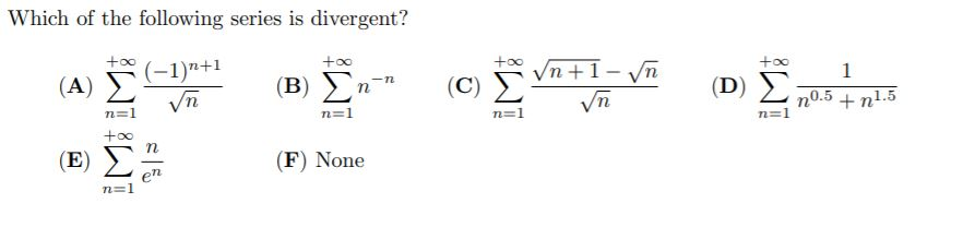 Solved Which Of The Following Series Is Divergent? + +α +α + 