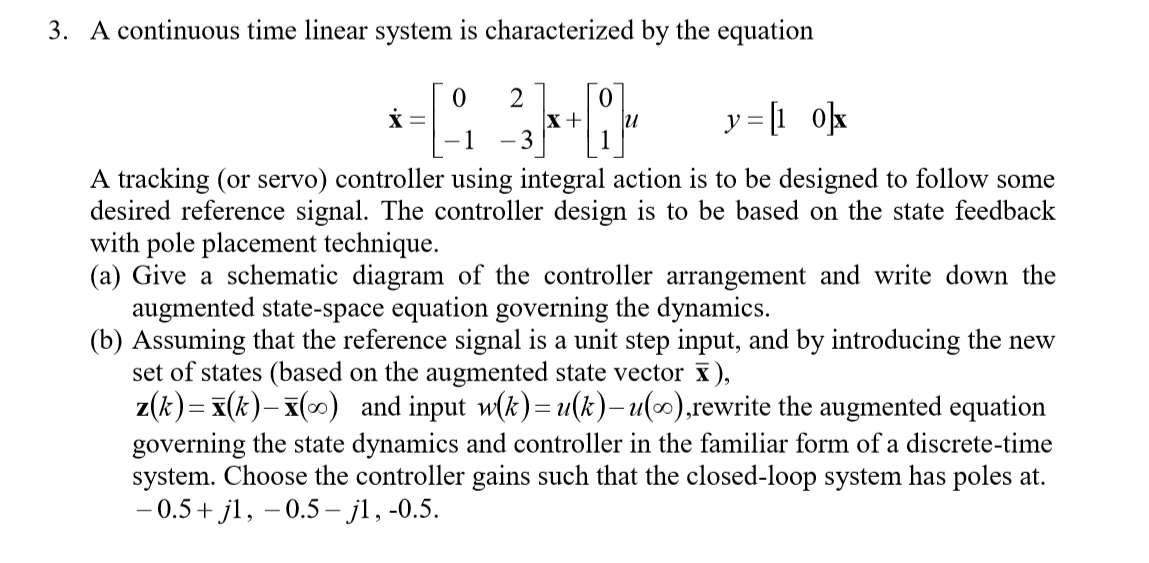 Solved 3. A continuous time linear system is characterized