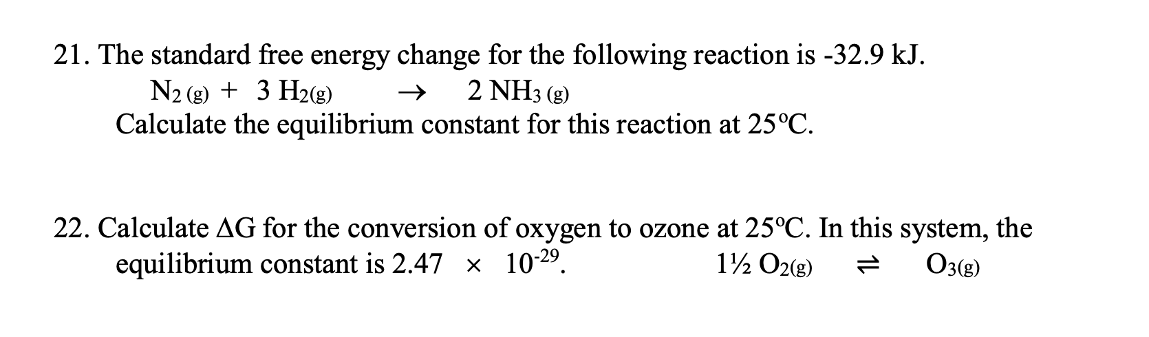 Solved 21. The standard free energy change for the following | Chegg.com
