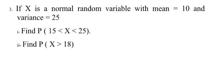 Solved 3. If X is a normal random variable with mean 10 and | Chegg.com