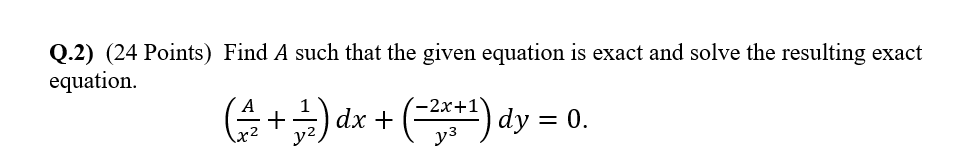 Solve Such That Math Solved Q.2A such that the given equation is exact and solve | Chegg.com