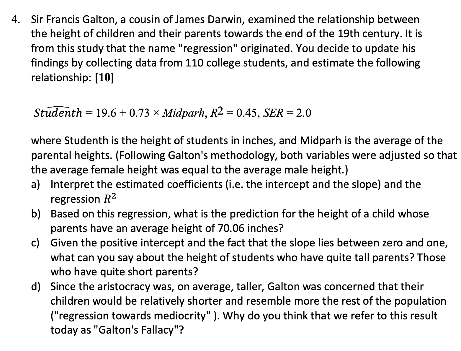 4. ﻿Sir Francis Galton, a cousin of James Darwin,