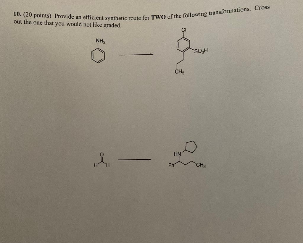 Solved 10. (20 Points) Provide An Efficient Synthetic Route | Chegg.com