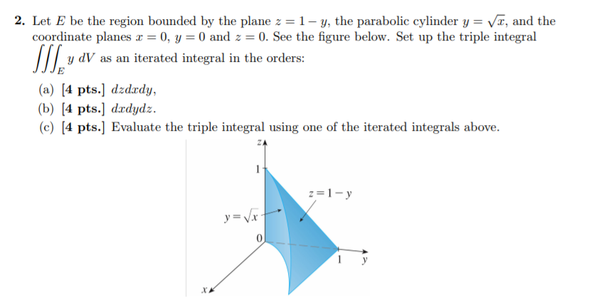 Solved 2. Let E be the region bounded by the plane z 1-y, | Chegg.com