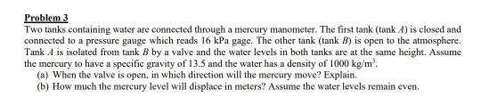 Solved Problem 3 Two tanks containing water are connected | Chegg.com
