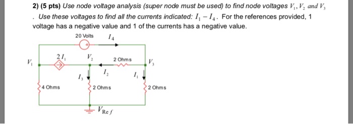 Solved 2) (5 pts) Use node voltage analysis (super node must | Chegg.com