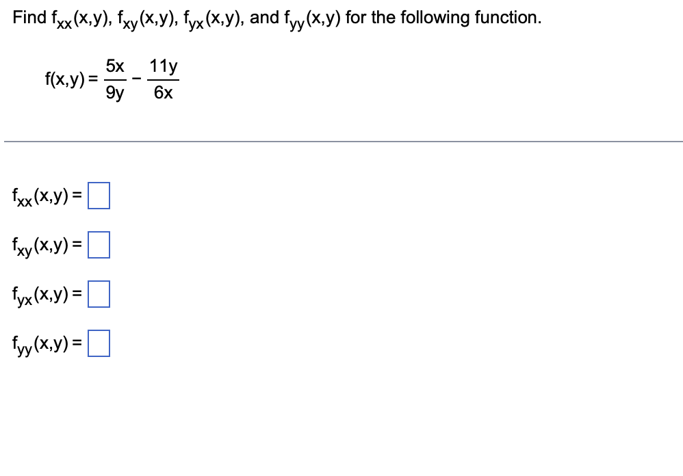 Solved Find Fxx X Y Fxy X Y Fyx X Y And Fyy X Y For The