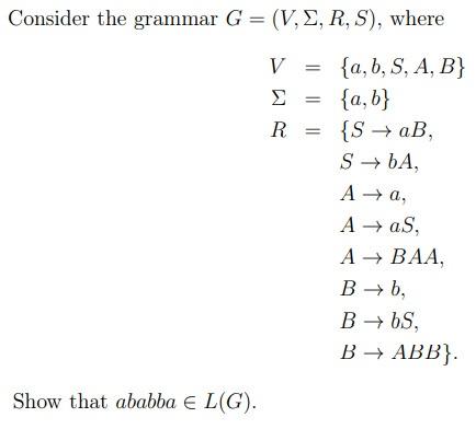 Solved Consider the grammar G = (V, E, R, S), where V {a,b, | Chegg.com