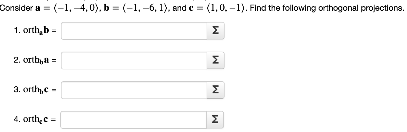 Solved Consider a= −1,−4,0 ,b= −1,−6,1 , and c= 1,0,−1 . | Chegg.com