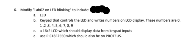 Solved 6. Modify "Lab02 On LED Blinking" To Include: A. LED | Chegg.com