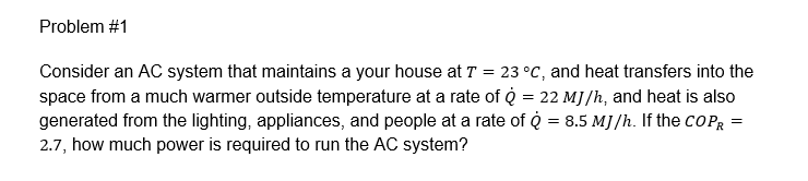 Solved Problem #1 Consider an AC system that maintains a | Chegg.com