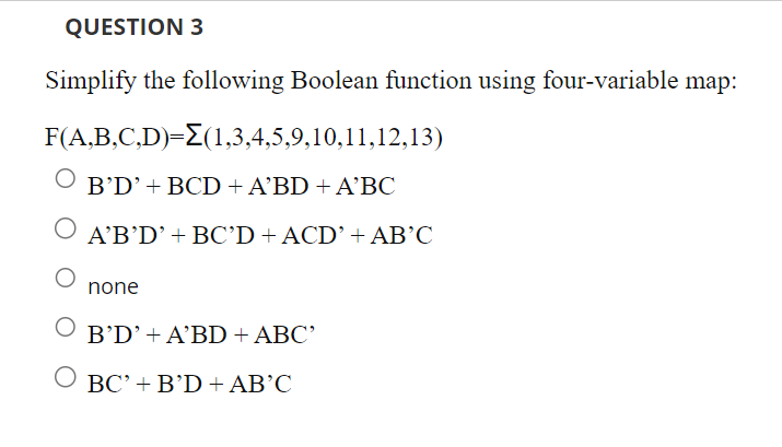 Solved Simplify The Following Boolean Function Using | Chegg.com