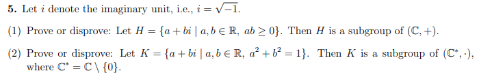 Solved 5. Let i denote the imaginary unit, i.e., i=−1. (1) | Chegg.com