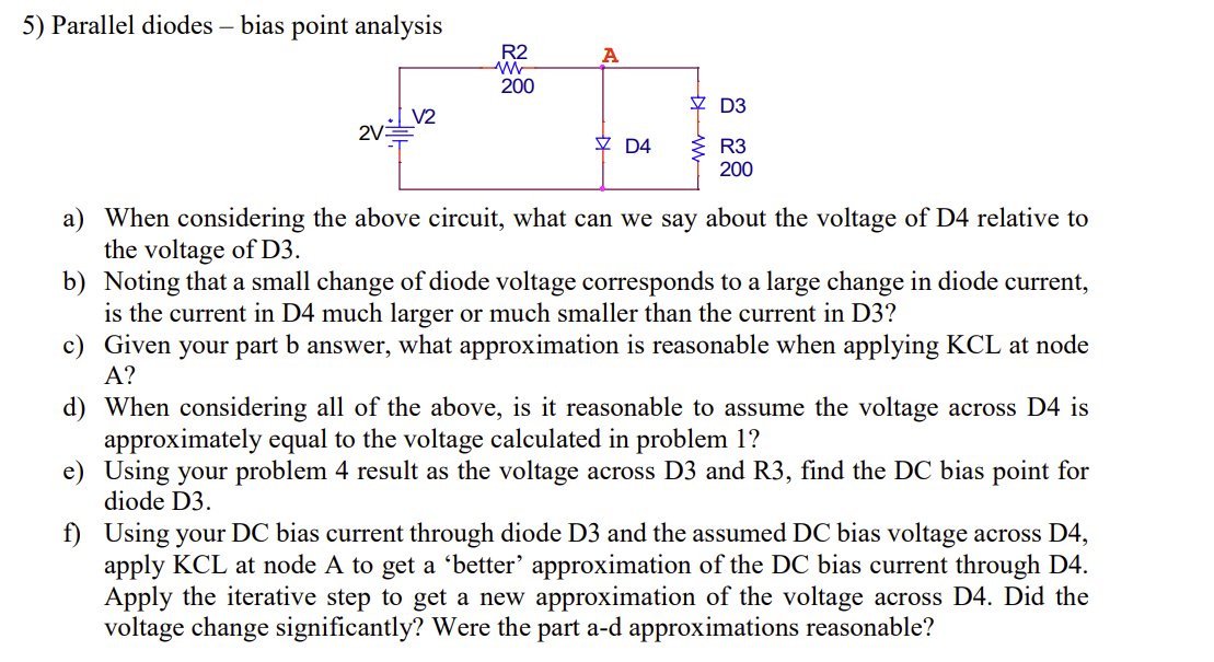 Solved 5) Parallel diodes bias point analysis a) When