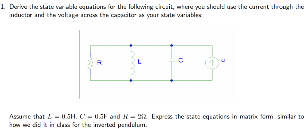 Solved 1. Derive the state variable equations for the | Chegg.com
