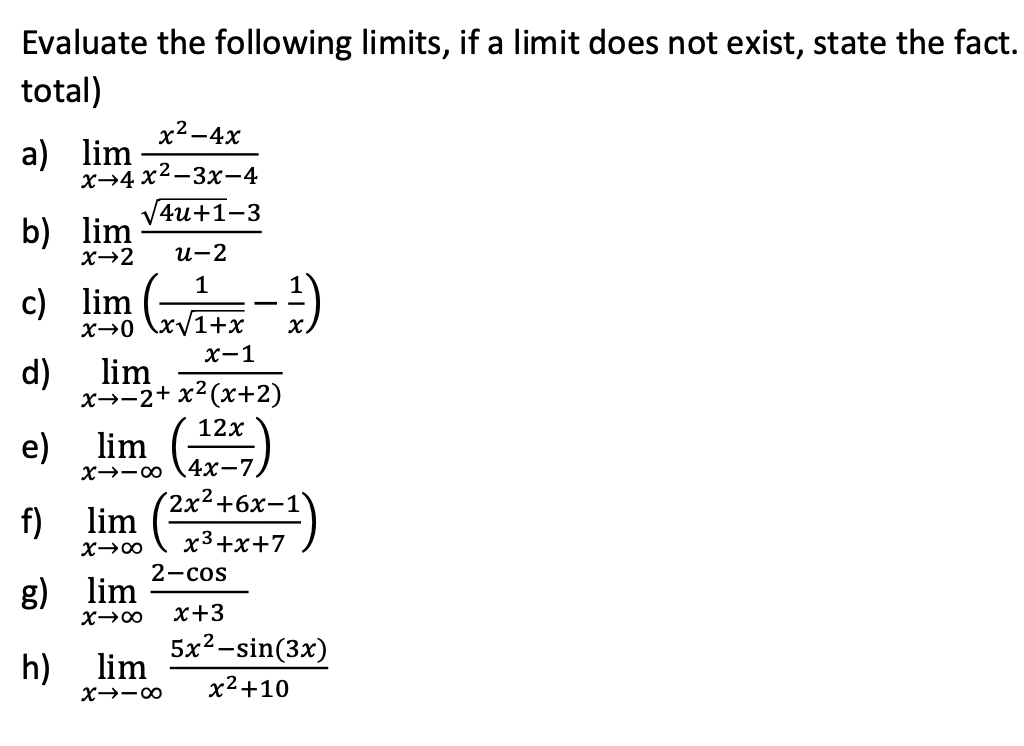 Solved Evaluate the following limits, if a limit does not | Chegg.com