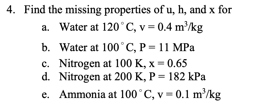 Solved 4 Find The Missing Properties Of U H And X For Chegg Com