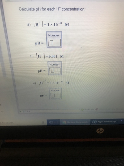 Solved Calculate pH for each H concentration a) [H+]=1x10-8 | Chegg.com