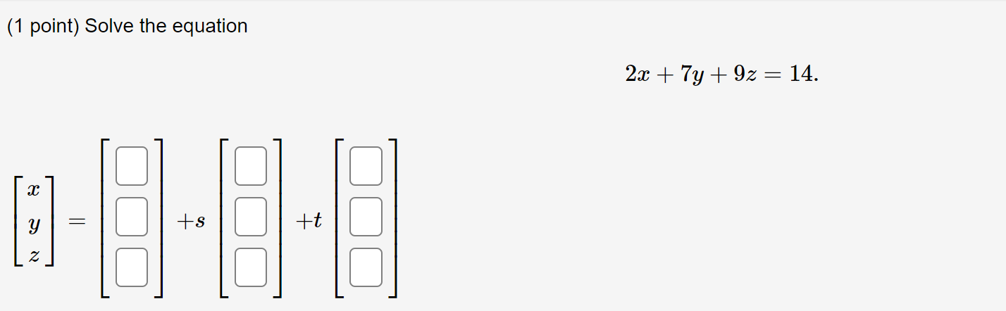 solved-1-point-solve-the-equation-2x-7y-9z-14-t-chegg