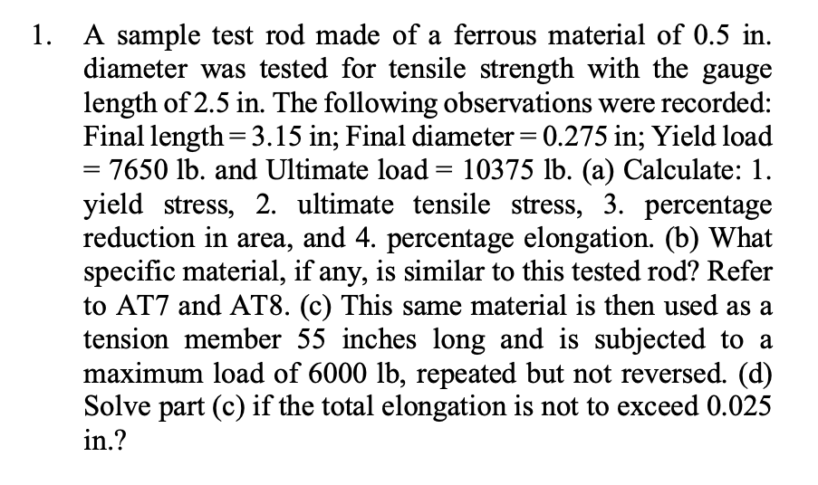 Solved = 1. A sample test rod made of a ferrous material of | Chegg.com