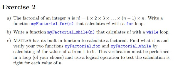 Solved Exercise 2 a) The factorial of an integer n is n! = 1 | Chegg.com