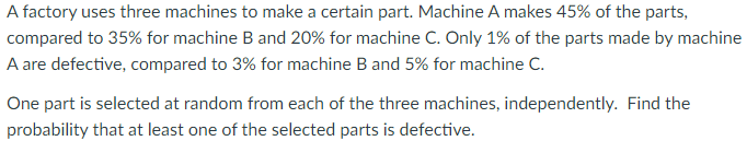 Solved A Factory Uses Three Machines To Make A Certain Part. | Chegg.com