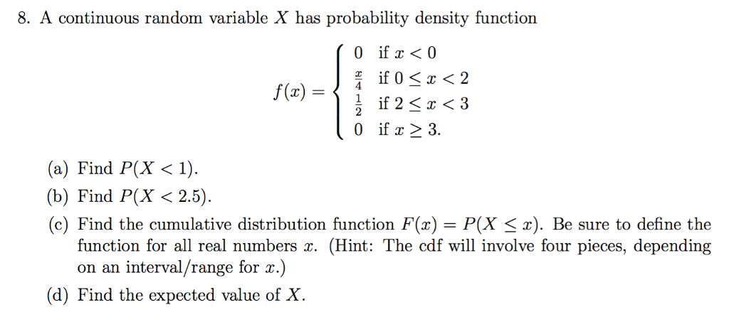 Solved 8. A continuous random variable X has probability Chegg