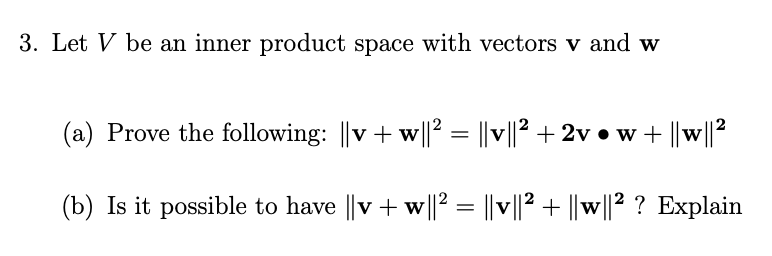 Solved 3. Let V be an inner product space with vectors v and | Chegg.com