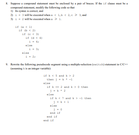Solved 8. Suppose a compound statement must be enclosed by a | Chegg.com