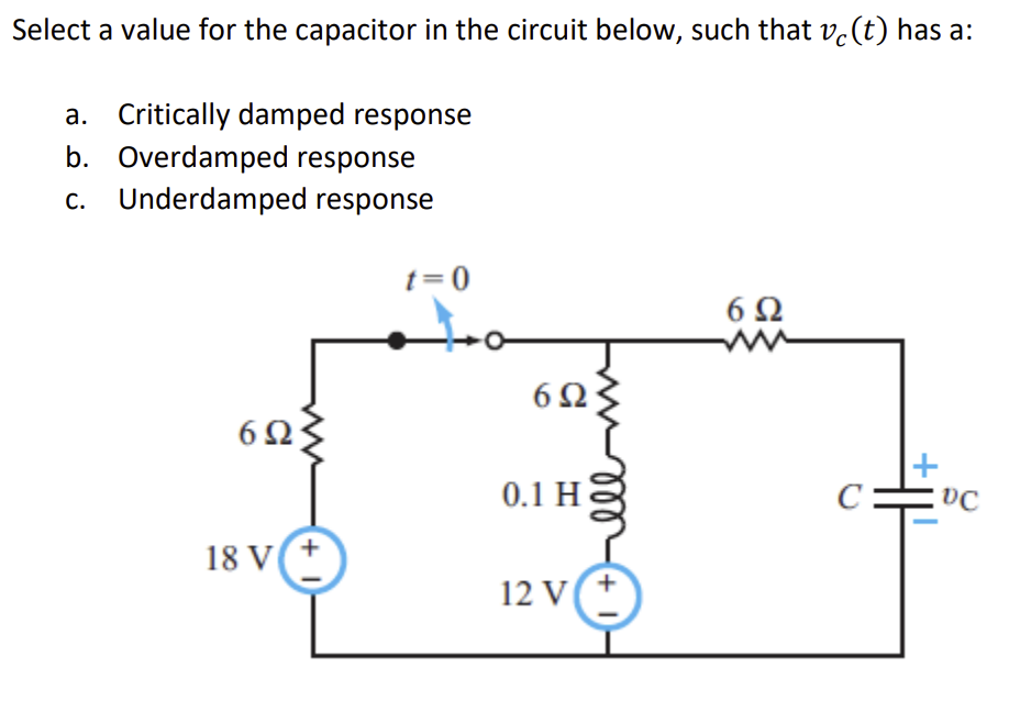 Solved Select A Value For The Capacitor In The Circuit | Chegg.com