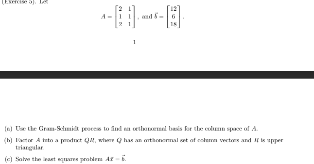 Solved (Exercise 5). Let A=⎣⎡212111⎦⎤, and b=⎣⎡12618⎦⎤ 1 (a) | Chegg.com
