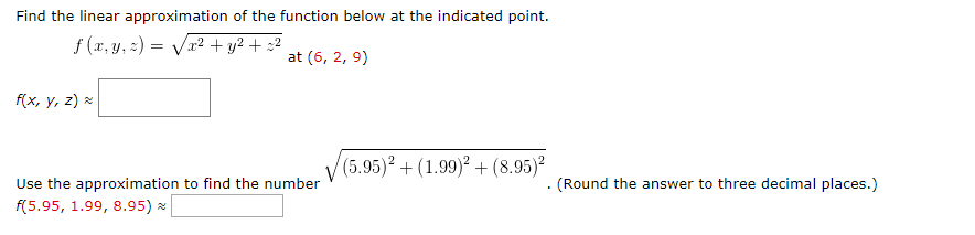 Solved Find the linear approximation of given function at | Chegg.com