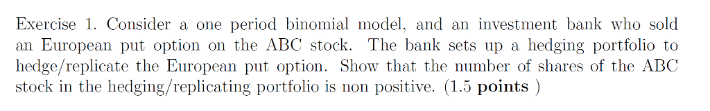 Solved Exercise 1. Consider a one period binomial model, and | Chegg.com