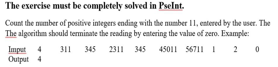 Solved The exercise must be completely solved in PseInt. | Chegg.com